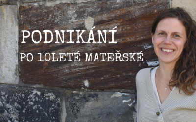 Podnikání po desetileté mateřské