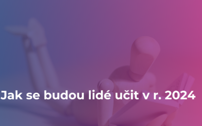 Jak se budou lidé učit v r. 2024 | #36