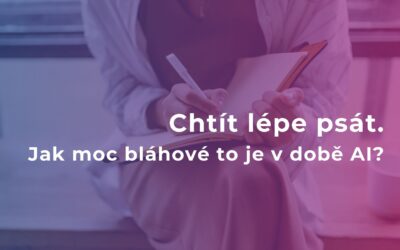Chtít lépe psát. Jak moc bláhové to je v době AI?  | #43