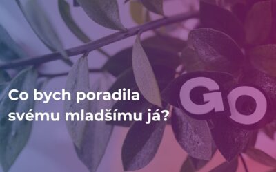 Co bych poradila svému mladšímu já  | #51