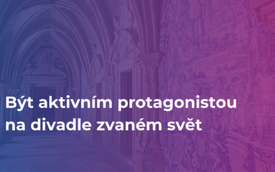 Být aktivním protagonistou na divadle zvaném svět | #55