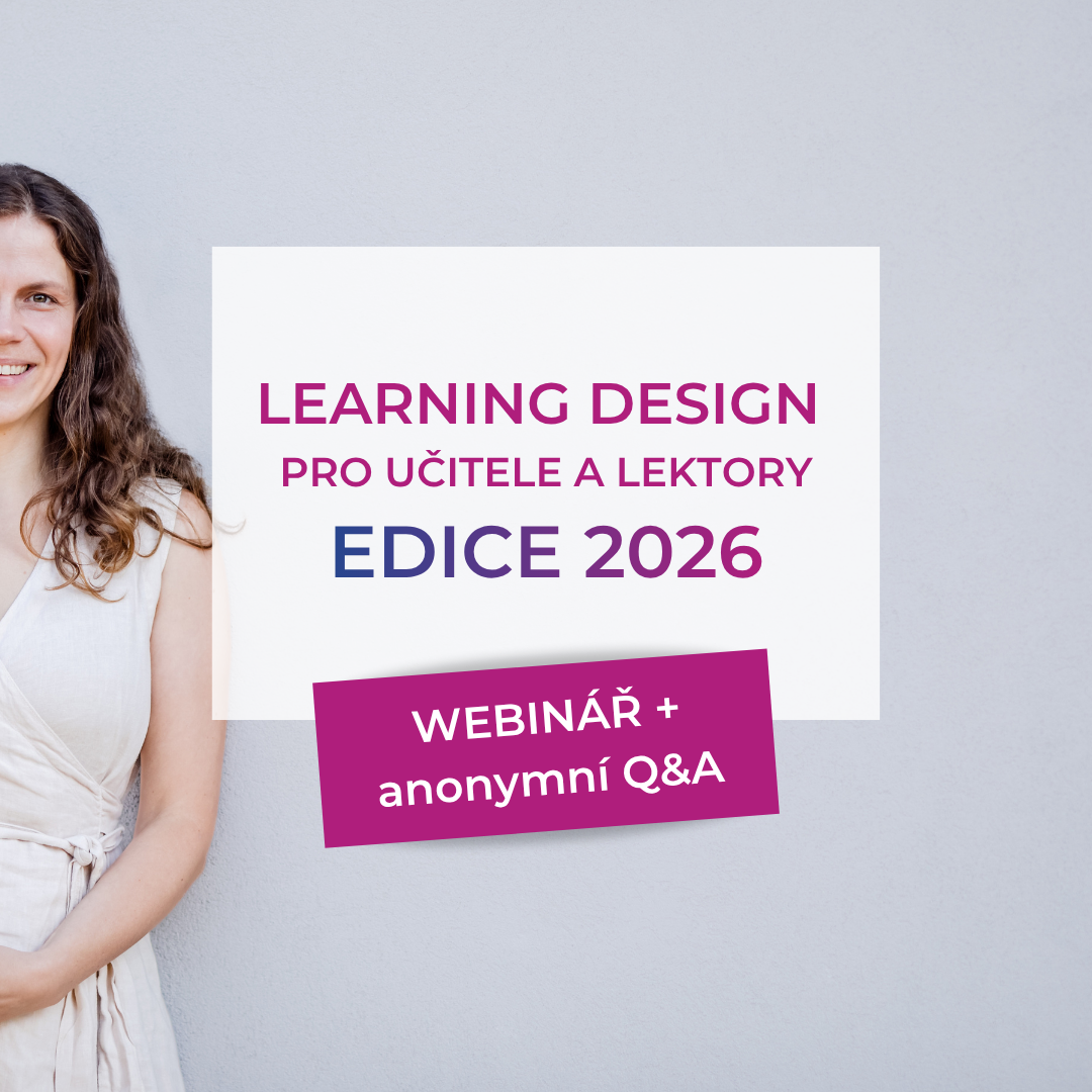 WEBINÁŘ: Learning design pro učitele a lektory EDICE 2026